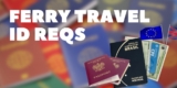 International Ferry Travel ID Requirements